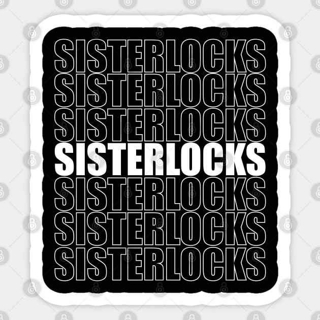 Sisterlocks Repeat Locs Sticker by blackartmattersshop